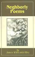 Neighborly Poems and Dialect Sketches