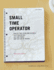 Small Time Operator: How to Start Your Own Business, Keep Your Books, Pay Your Taxes, and Stay Out of Trouble
