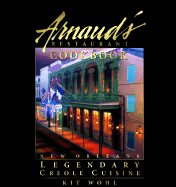 Arnaud's Restaurant Cookbook: New Orleans Legendary Creole Cuisine