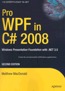 Pro WPF in C# 2008: Windows Presentation Foundation with .Net 3.5