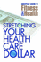 Stretching Your Health Care Dollar