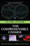 The Comprehensible Cosmos: Where Do the Laws of Physics Come From?