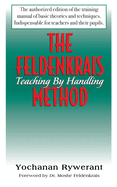 The Feldenkrais Method: Teaching by Handling (Large Print 16pt)