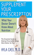 Supplement Your Prescription: What Your Doctor Doesn't Know About Nutrition