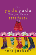 The Yada Yada Prayer Group Gets Tough