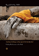 Touching Enlightenment: Finding Realization in the Body