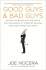 Good Guys and Bad Guys: Behind the Scenes with the Saints and Scoundrels of American Business (and Everything in Between