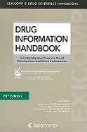 Drug Information Handbook: A Comprehensive Resource for All Clinicians and Healthcare Professionals
