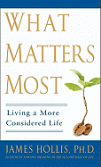 What Matters Most: Living a More Considered Life