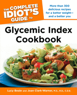 The Complete Idiot's Guide Glycemic Index Cookbook