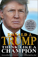 Think Like a Champion: An Informal Education in Business and Life