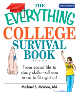 The Everything College Survival Book: From Social Life to Study Skills--All You Need to Fit Right in (Everything (School & Careers))