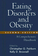 Eating Disorders and Obesity: A Comprehensive Handbook