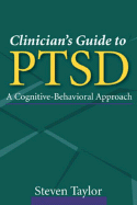 Clinician's Guide to Ptsd: A Cognitive-Behavioral Approach
