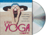 Lilias Yoga Complete: A Full Course for Beginning and Advanced Students