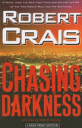 Chasing Darkness: An Elvis Cole Novel