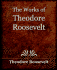 The Works of Theodore Roosevelt (1897)