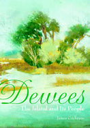 Dewees: The Island and Its People