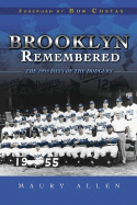 Brooklyn Remembered: The 1955 Days of the Dodgers