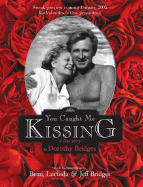 You Caught Me Kissing: A Love Story