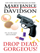 Drop Dead, Gorgeous!