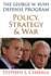 The George W. Bush Defense Program: Policy, Strategy & War