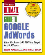 Ultimate Guide to Google AdWords: How to Access 100 Million People in 10 Minutes