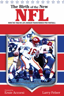 The Birth of the New NFL: How the 1966 NFL/AFL Merger Transformed Pro Football