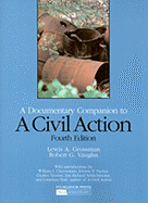 A Documentary Companion to a Civil Action: With Notes, Comments and Questions