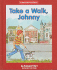 Take a Walk, Johnny (Beginning-to-Read)