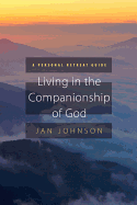 Living in the Companionship of God: A Personal Retreat Guide