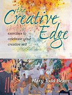 The Creative Edge: Exercises to Celebrate Your Creative Self