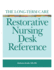 The Long-Term Care Restorative Nursing Desk Reference