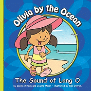 Olivia by the Ocean: The Sound of Long O