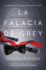 La Falacia de Grey: Cincuenta Sombras de Realidad Para Tus Pensamientos y Fantasias Sexuales