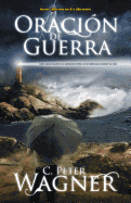 Oracion de Guerra: Como Buscar el Poder y la Proteccion de Dios en la Batalla Para Construir su Reino