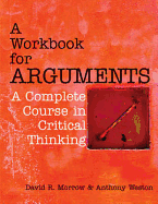 Workbook for Arguments: A Complete Course in Critical Thinking