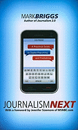Journalism Next: A Practical Guide to Digital Reporting and Publishing