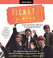 A Ticket to Ride: Inside the Beatles' 1964 Tour That Changed the World