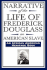 Narrative of the Life of Frederick Douglass, an American Slave: Written by Himself (an African American Heritage Book)