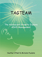 Tagteam: The Adolescent Group to Explore ADHD Management