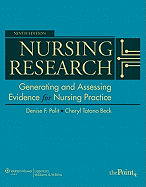Nursing Research: Generating and Assessing Evidence for Nursing Practice