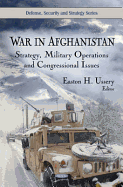 War in Afghanistan: Strategy, Military Operations and Congressional Issues