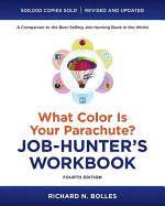 What Color Is Your Parachute? Job-Hunter's Workbook, Fourth Edition