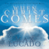 When Christ Comes
