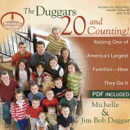 The Duggars: 20 and Counting!: Raising One of America's Largest Families--How They Do It