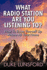 What Radio Station Are You Listening To? How to Raise Yourself Up Above All That Noise