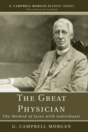 The Great Physician: The Method of Jesus with Individuals