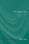 The Anglican Way: Evangelical and Catholic