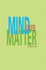 Mind Over Matter: A Tribute to Poetry